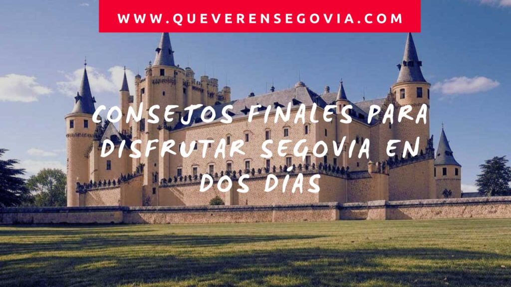 Consejos finales para disfrutar Segovia en dos días