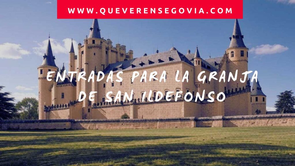 Entradas para la Granja de San Ildefonso