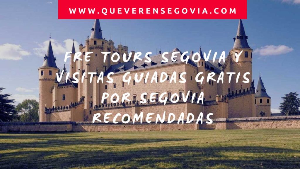 Fre tours Segovia y visitas guiadas gratis por Segovia recomendadas