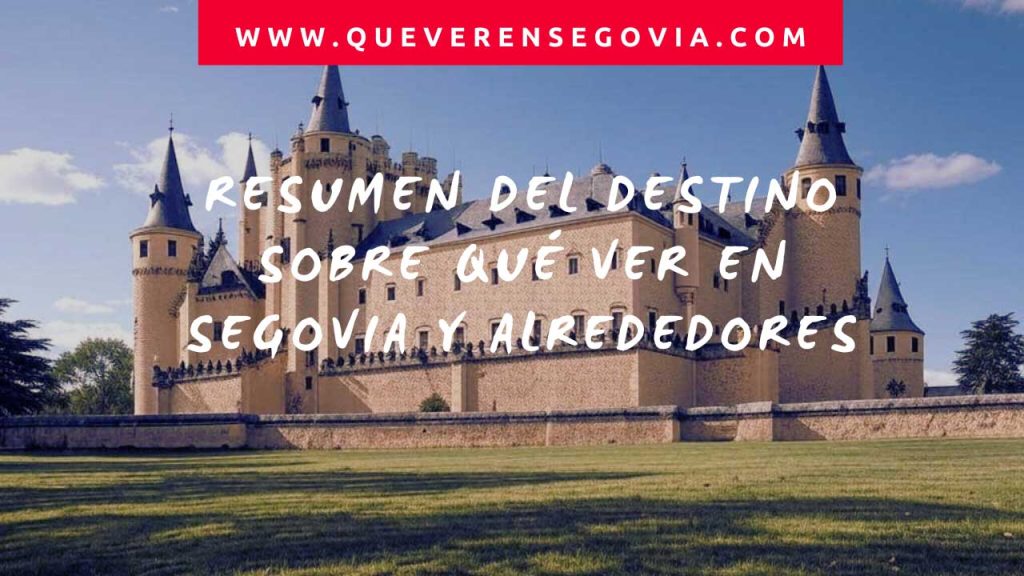 Resumen del destino sobre qué ver en Segovia y alrededores