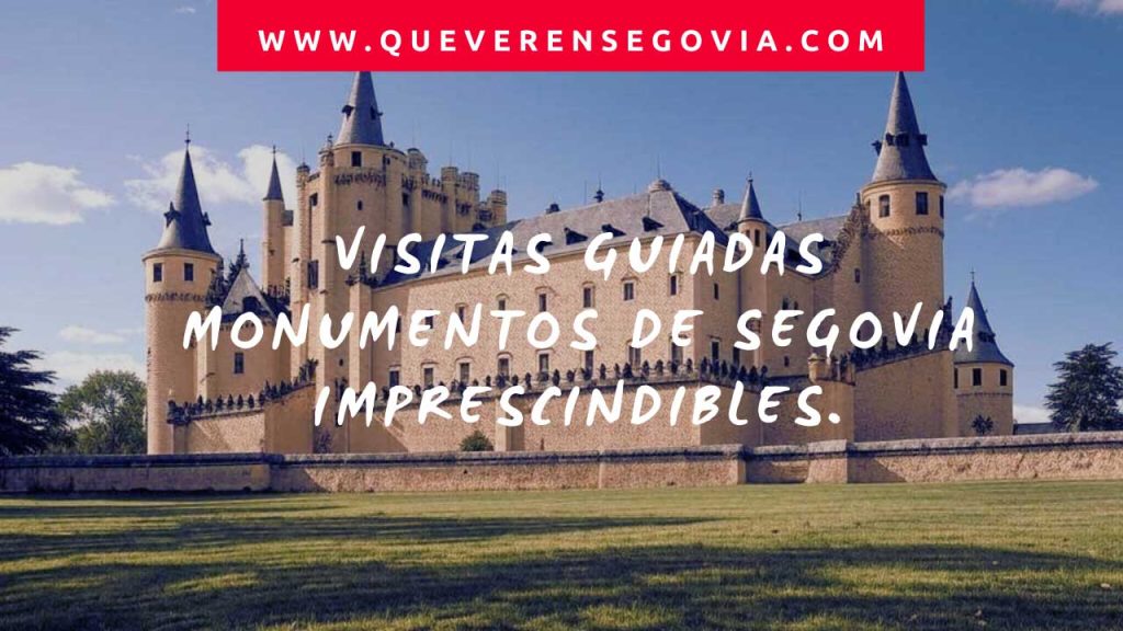 Visitas guiadas monumentos de Segovia imprescindibles.