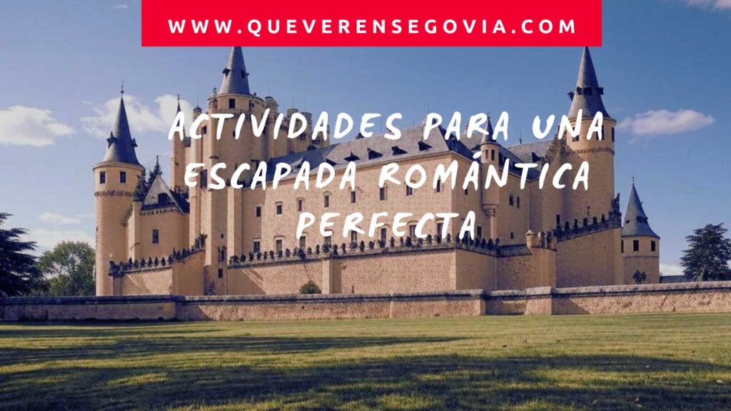 Actividades para una escapada romántica perfecta en Segovia