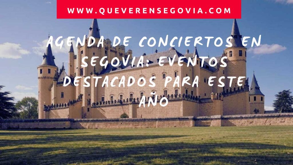 Agenda de conciertos en Segovia eventos destacados para este año