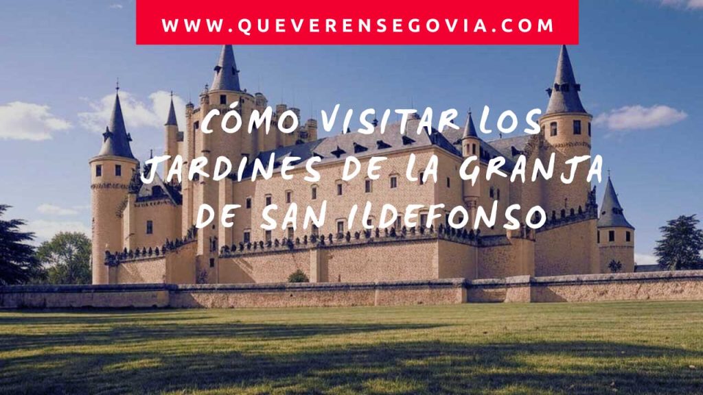 Cómo Visitar los Jardines de la Granja de San Ildefonso