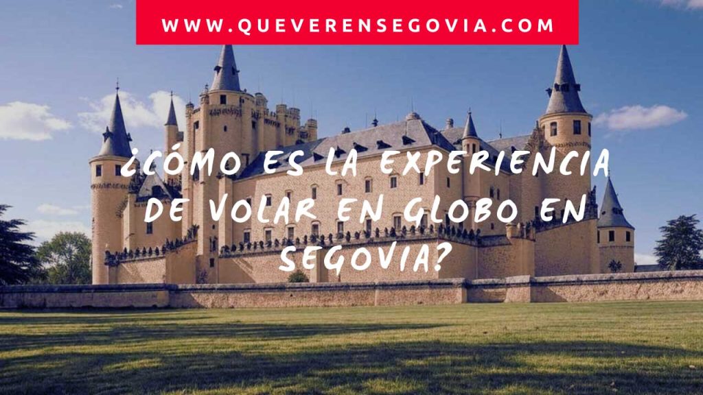 Cómo es la experiencia de volar en globo en Segovia