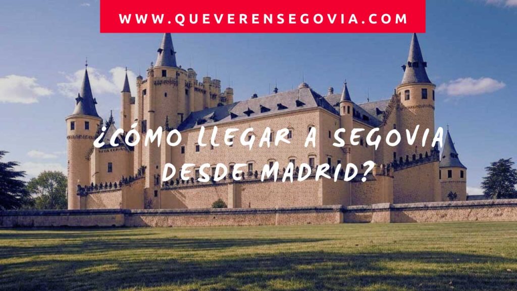 Cómo llegar a Segovia desde Madrid