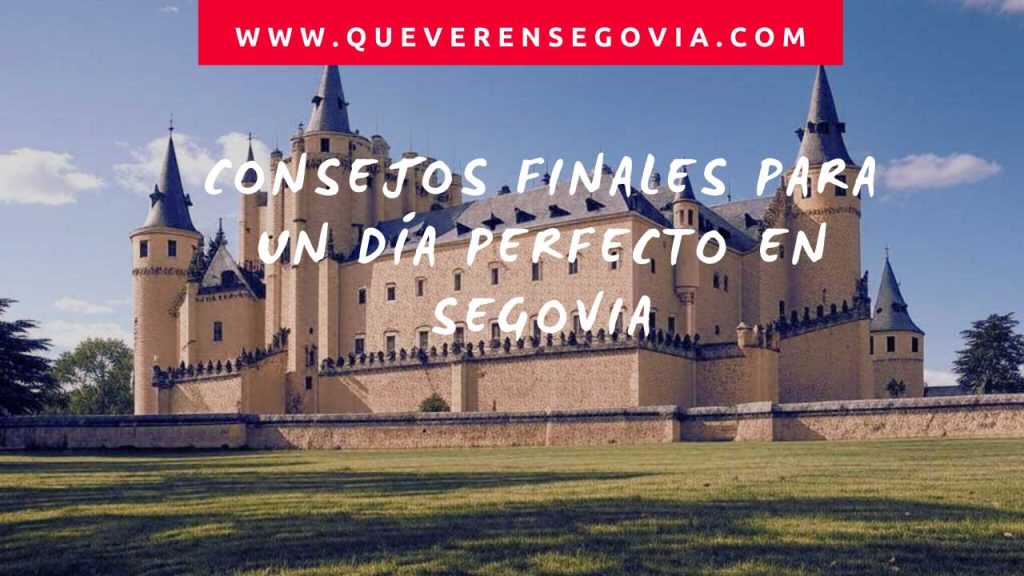 Consejos finales para un día perfecto en Segovia