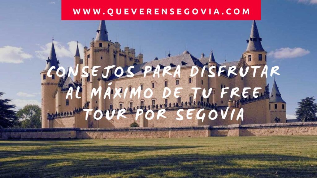 Consejos para disfrutar al máximo de tu free tour por Segovia