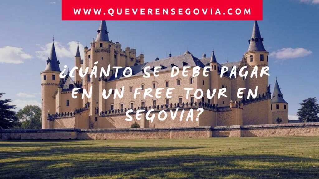 Cuánto se debe pagar en un free tour en Segovia