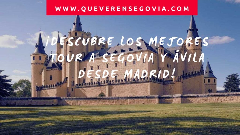 Descubre los Mejores Tour a Segovia y Ávila desde Madrid