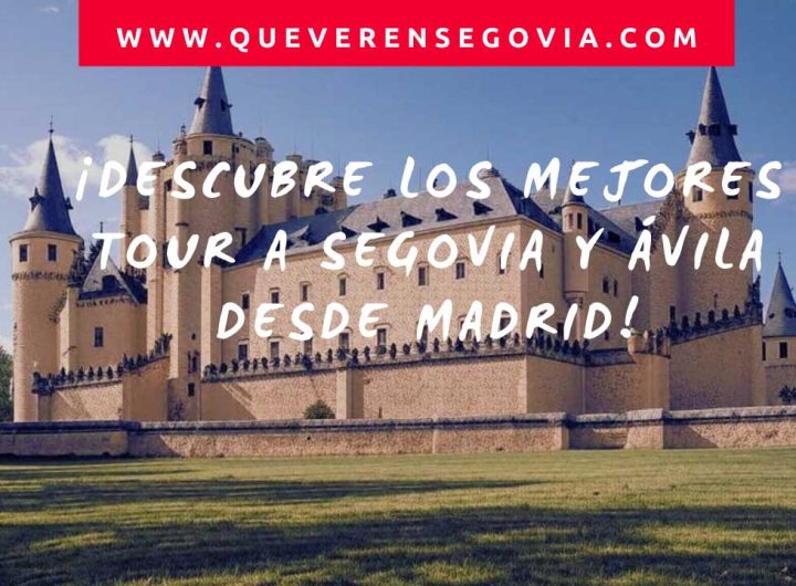 Descubre los Mejores Tour a Segovia y Ávila desde Madrid