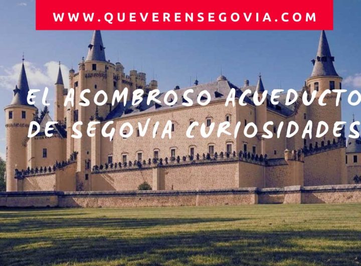 El Asombroso Acueducto de Segovia Curiosidades