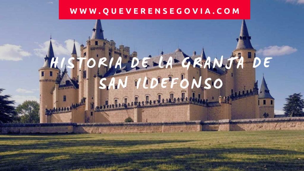 Historia de la Granja de San Ildefonso