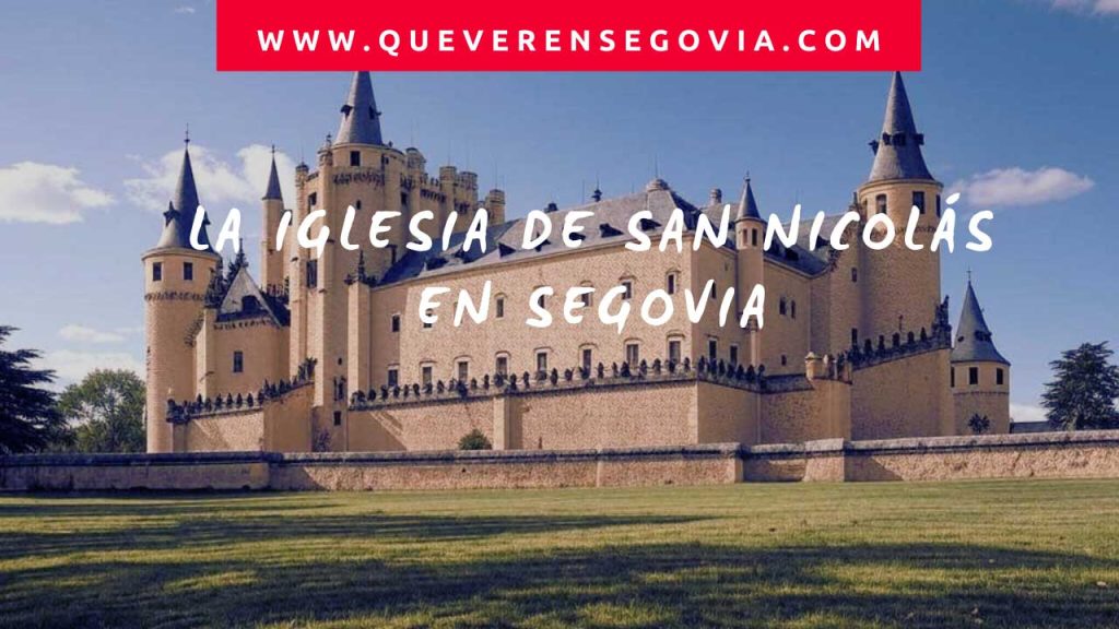 La Iglesia de San Nicolás en Segovia