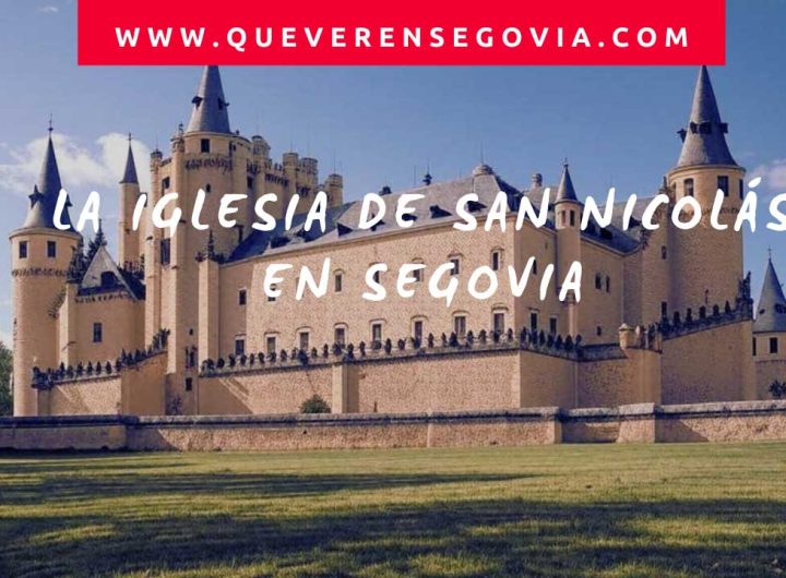 La Iglesia de San Nicolás en Segovia