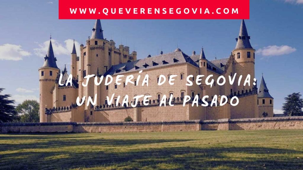 La Judería de Segovia un viaje al pasado