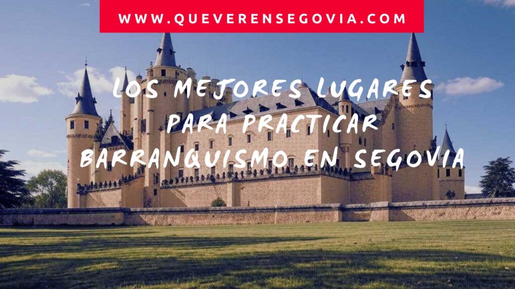 Los mejores lugares para practicar barranquismo en Segovia