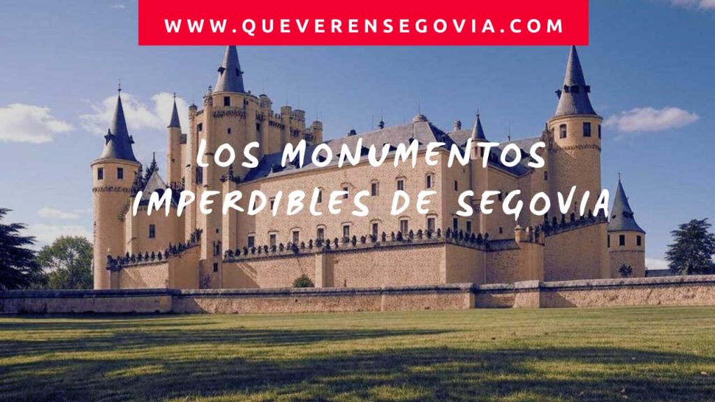 Los monumentos Imperdibles de Segovia