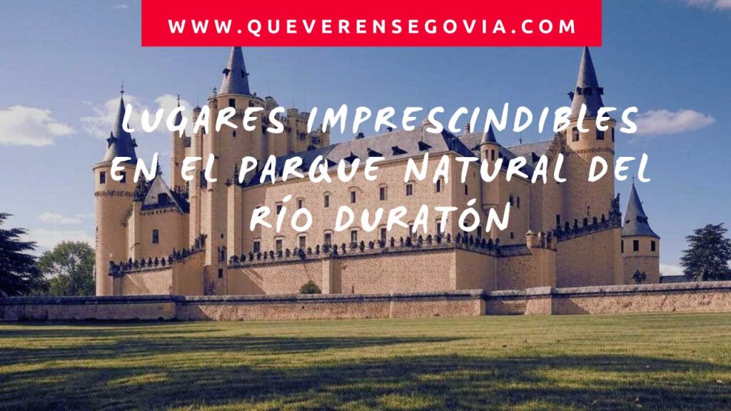 Lugares imprescindibles en el Parque Natural del Río Duratón