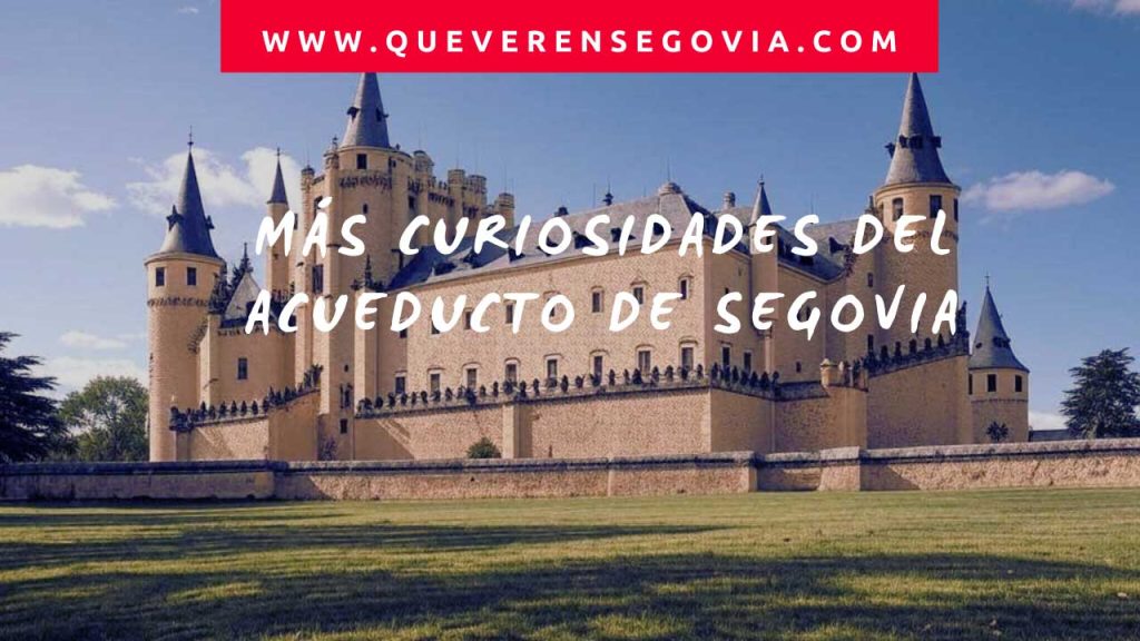 Más Curiosidades del Acueducto de Segovia