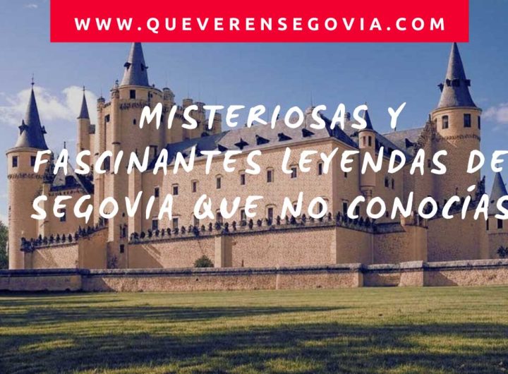 Misteriosas y fascinantes Leyendas de Segovia que No Conocías