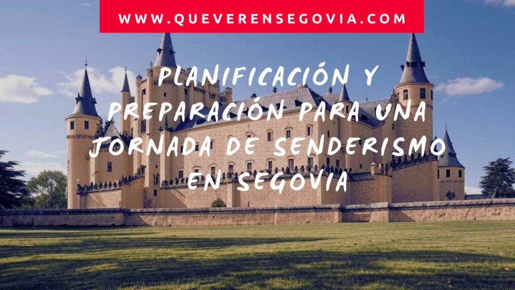 Planificación y preparación para una jornada de senderismo en Segovia