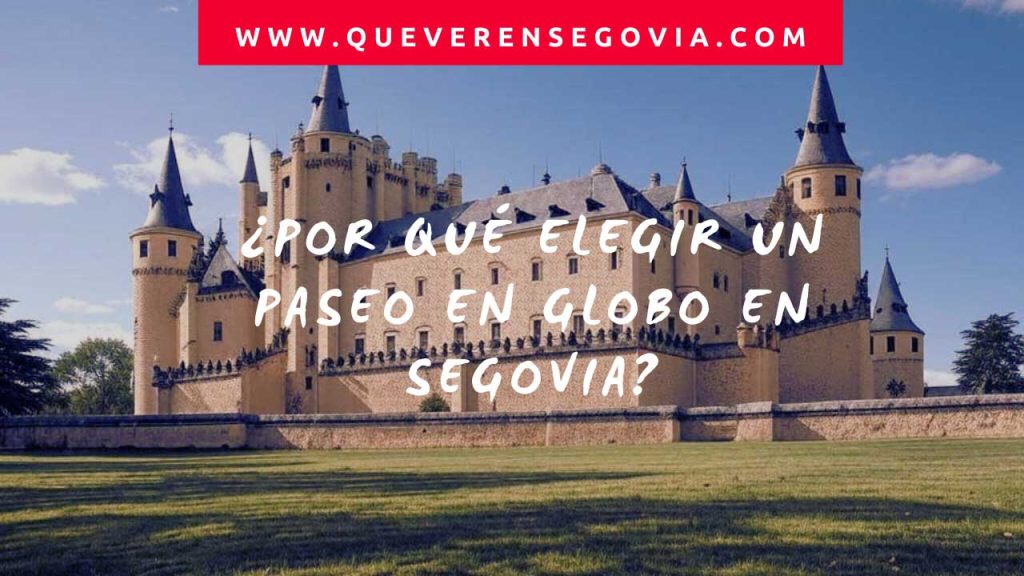 Por qué elegir un paseo en globo en Segovia