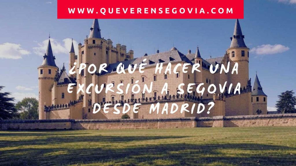 Por qué hacer una excursión a Segovia desde Madrid