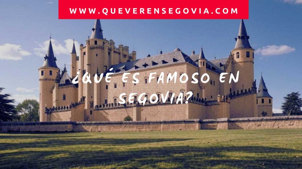 Qué es famoso en Segovia