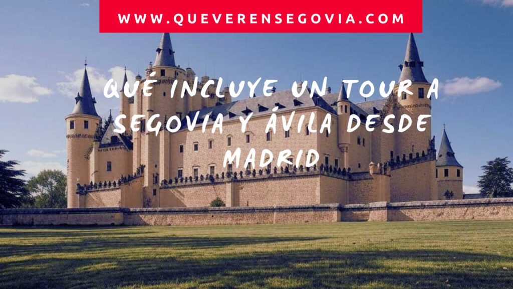 Qué incluye un tour a Segovia y Ávila desde Madrid