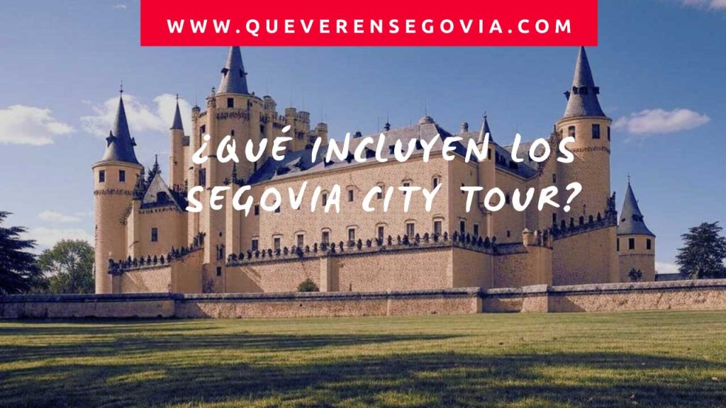 Qué incluyen los Segovia City Tour