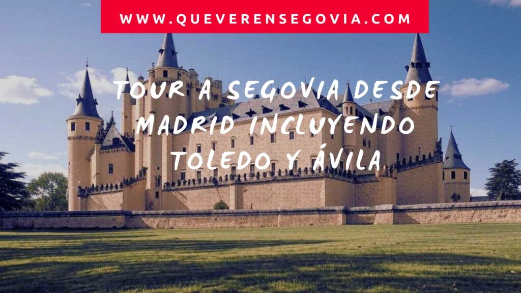 Tour a Segovia desde Madrid incluyendo Toledo y Ávila