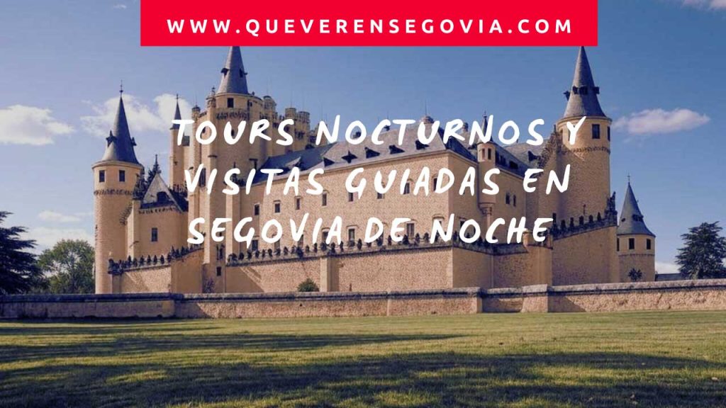 Tours nocturnos y visitas guiadas en Segovia de noche 