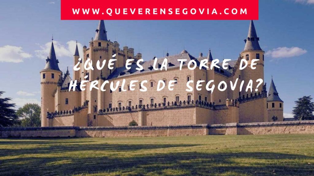 ¿Qué es la Torre de Hércules de Segovia