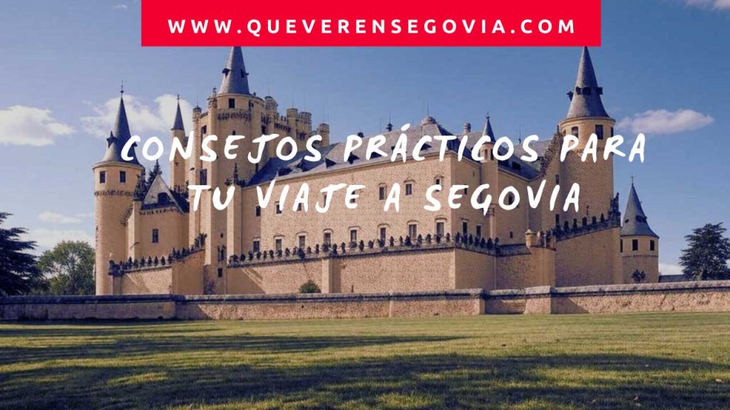 Consejos prácticos para tu viaje a Segovia