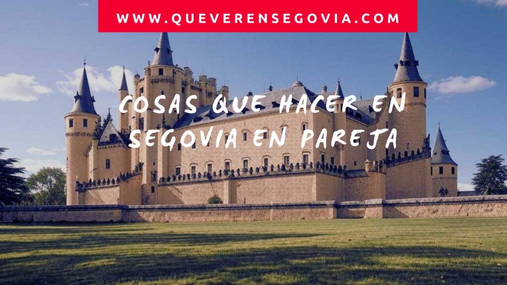 Cosas que hacer en Segovia en pareja