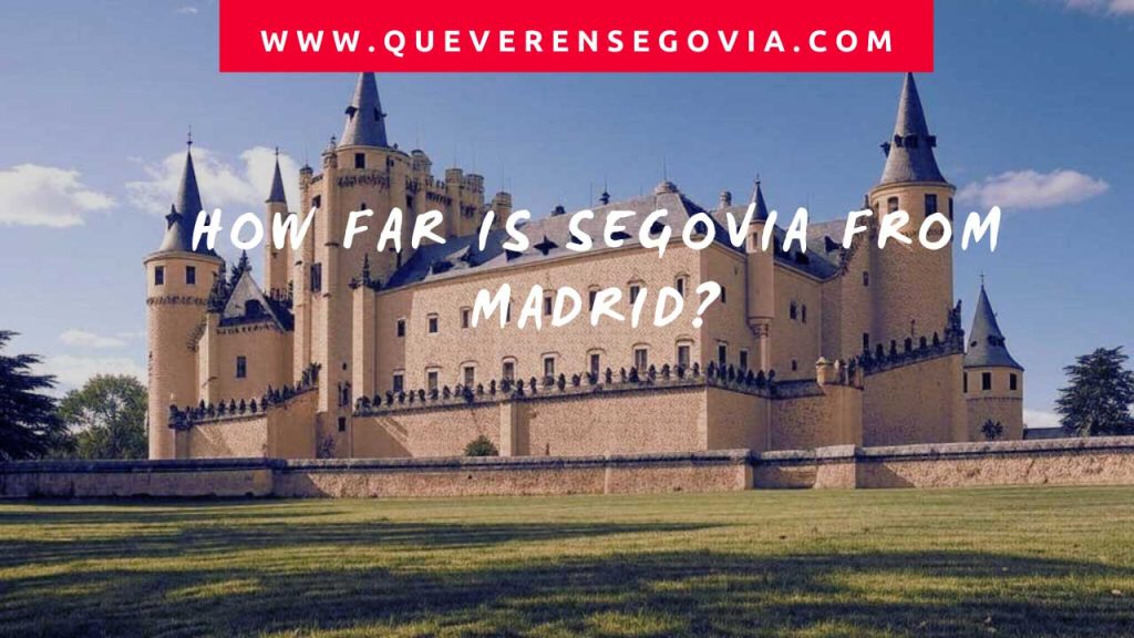 How Far is Segovia from Madrid?