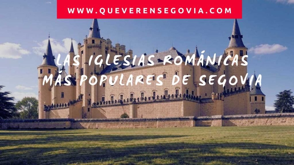 Las iglesias románicas más populares de Segovia 