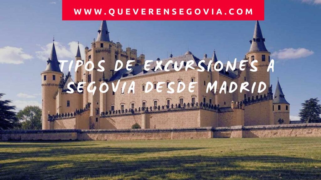 Tipos de Excursiones a Segovia desde Madrid