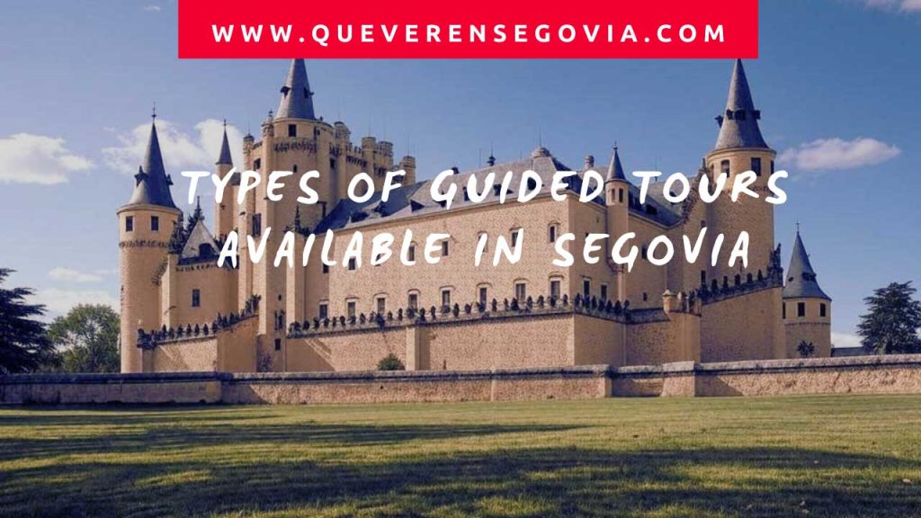 Types of Guided Tours Available in Segovia