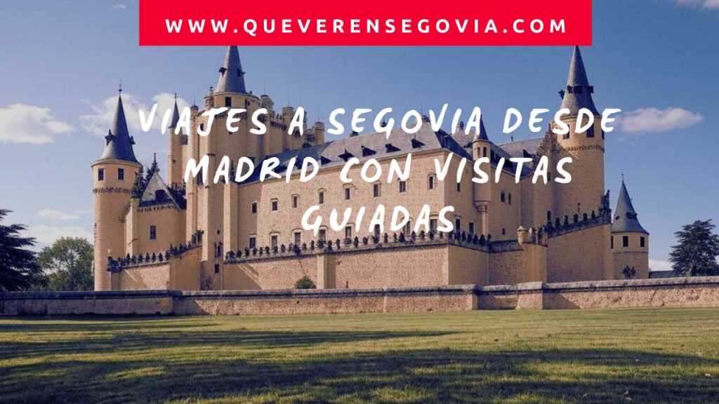 Viajes a Segovia desde Madrid con visitas guiadas