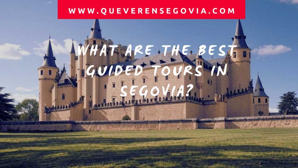 What are the best guided tours in Segovia