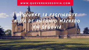 Descubre la Fascinante Ruta de Antonio Machado en Segovia