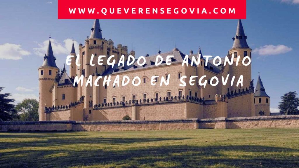 El Legado de Antonio Machado en Segovia