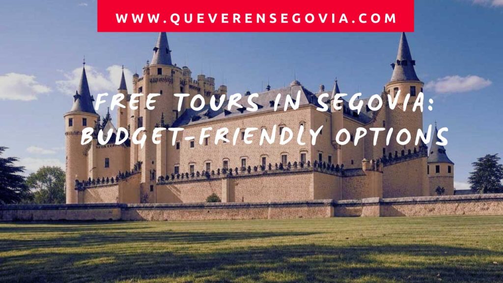 Free Tours in Segovia Budget-Friendly Options