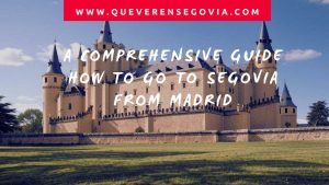 How to Go to Segovia from Madrid