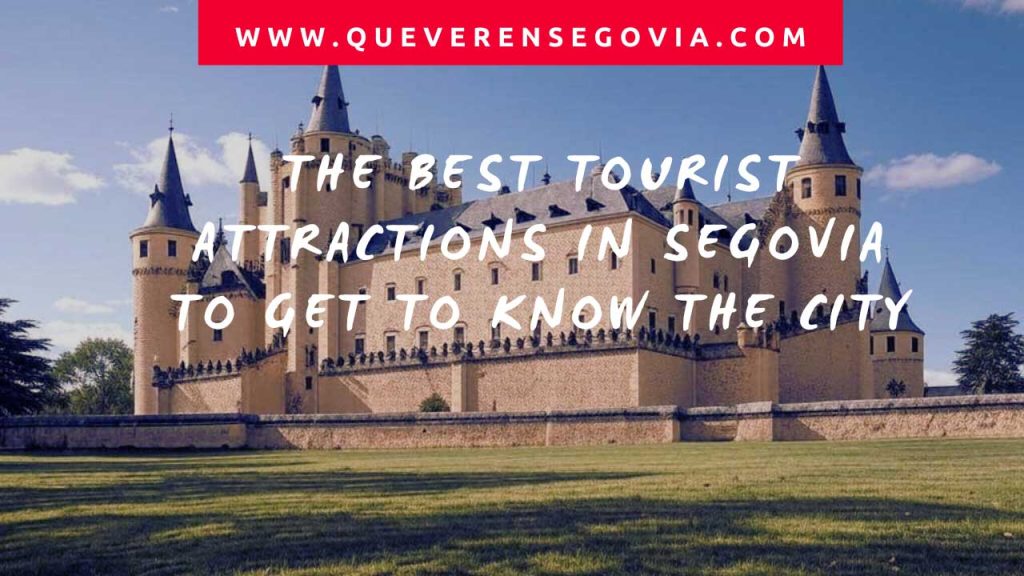 The best tourist attractions in Segovia to get to know the city