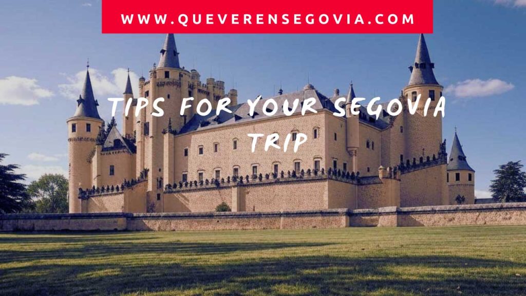 Tips for Your Segovia Trip