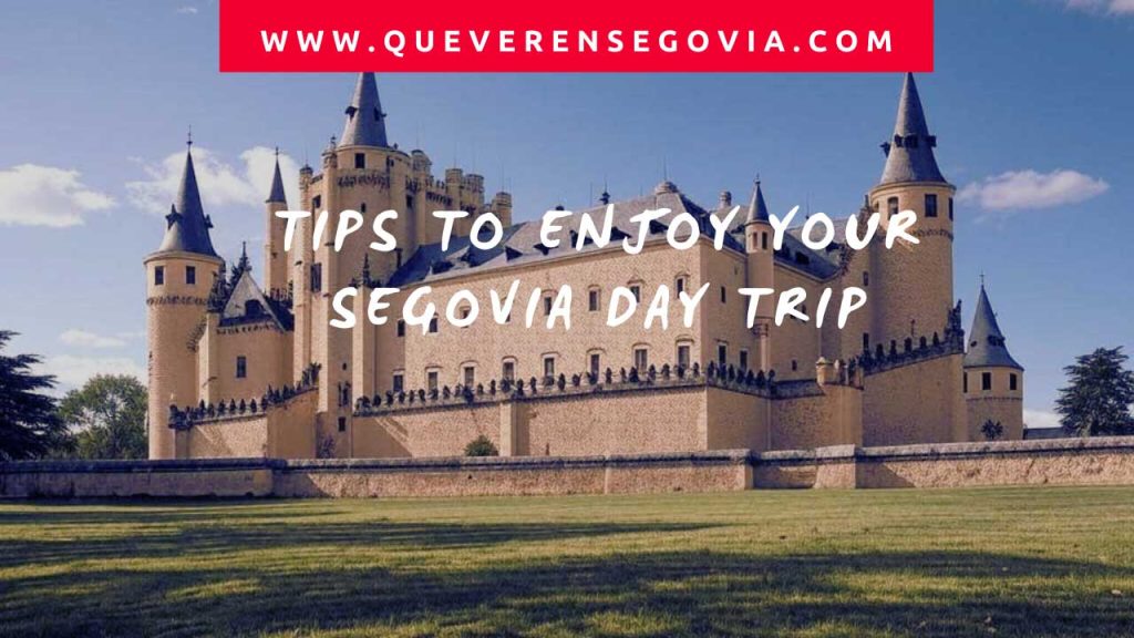 Tips to Enjoy Your Segovia Day Trip