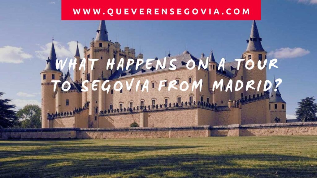 What Happens on a Tour to Segovia from Madrid